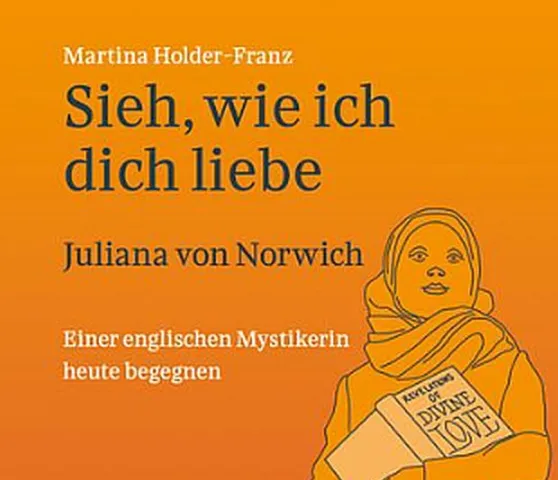 Juliana von Norwich (Foto: Martina Holder) Juliana von Norwich (Foto: Martina Holder)